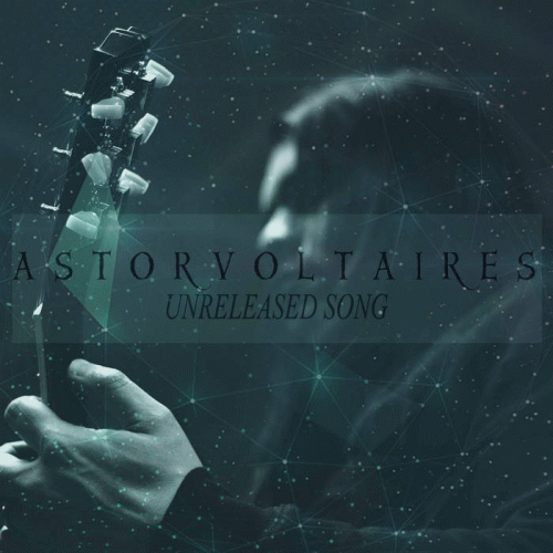 AstorVoltaires : Unreleased Song